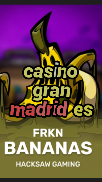 casino gran madrid es-3xn3u5udepyz9m9w5iat.com